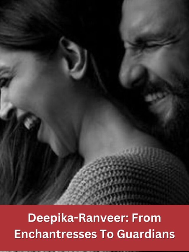 Deepika-Ranveer From Lovers To Guardians